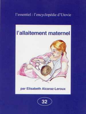 L'allaitement maternel : livre, les éditions Utovie
