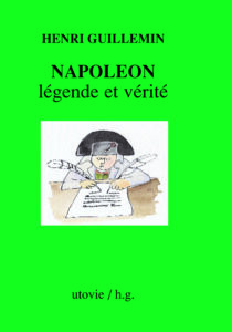 Henri Guillemin Napoléon légende et vérité