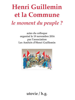 Henri Guillemin et la Commune, le moment du peuple ?
